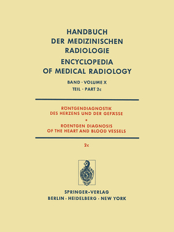Röntgendiagnostik des Herzens und der Gefässe / Roentgen Diagnosis of the Heart and Blood Vessels von Gremmel,  H., Kaiser,  K., Löhr,  H.H., Vieten,  H.