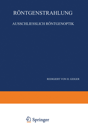 Röntgenstrahlung Ausschliesslich Röntgenoptik von Bothe,  W., Ewald,  P. P., Geiger,  H., Kirchner,  F., Kulenkampff,  H., Scheel,  Karl, Steinke,  E.G.