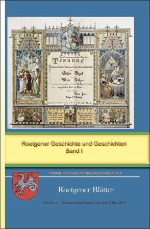 Roetgener Geschichte und Geschichten Band I von Heimat- und Geschichtsverein Roetgen e.V.