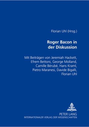 Roger Bacon in der Diskussion von Uhl,  Florian