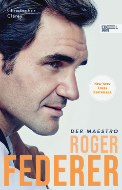Roger Federer – Der Maestro von Clarey,  Christopher