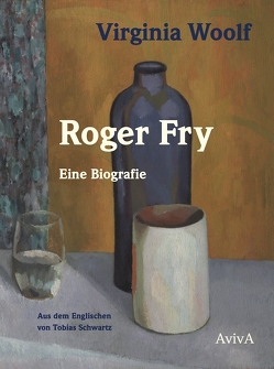 Roger Fry von Schwartz,  Tobias, Woolf,  Virginia