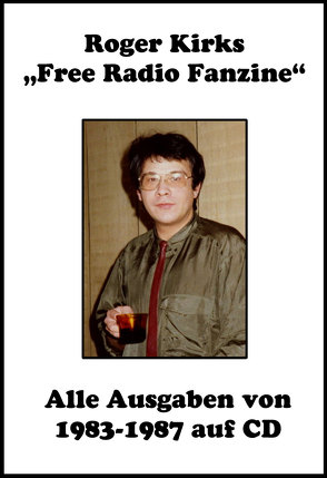 Roger Kirks „Free Radio Fanzine“ von ADDX e.V., Kirk,  Roger