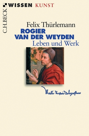 Rogier van der Weyden von Thürlemann,  Felix