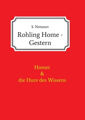 Rohling Home – Gestern von Netanov,  S.