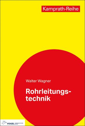 Rohrleitungstechnik von Wagner,  Walter