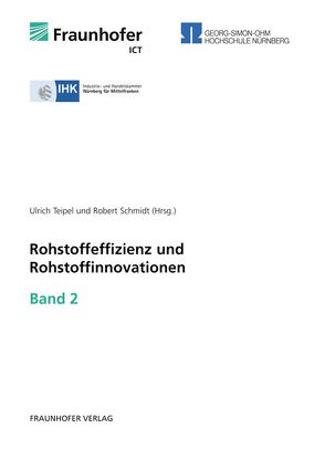 Rohstoffeffizienz und Rohstoffinnovationen. Band 2. von Schmidt,  Robert, Teipel,  Ulrich