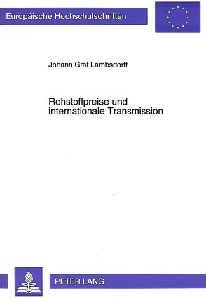 Rohstoffpreise und internationale Transmission von Graf Lambsdorff,  Johann