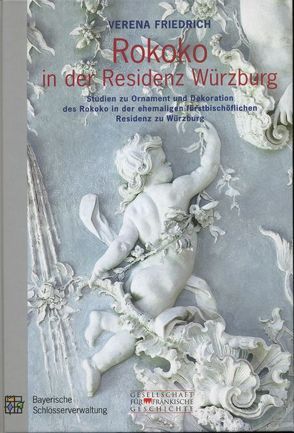 Rokoko in der Residenz Würzburg von Friedrich,  Verena
