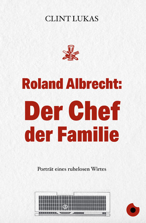 Roland Albrecht: Der Chef der Familie von Lukas,  Clint