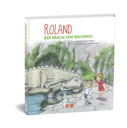 Roland – Der Drache vom Drachenfels von Georgi,  Heike, Hintzen-Bohlen,  Brigitte