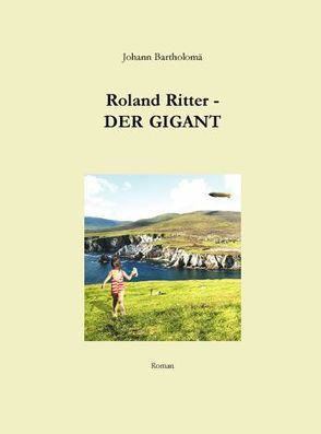 Roland Ritter – Der Gigant von Bartholomä,  Johann