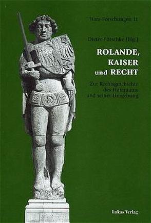 Rolande, Kaiser und Recht von Munzel-Everling,  Dietlinde, Pötschke,  Dieter, Schmidt-Wiegand,  Ruth, Wittek,  Gudrun