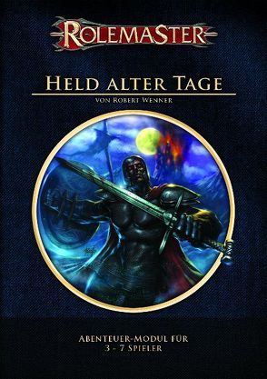 Rolemaster – Held alter Tage von Lensig,  Björn, Parrillo,  Lucio, Wenner,  Robert