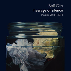 Rolf Gith – message of silence von Buchkremer,  Michael, Schupp,  Doris