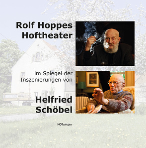 Rolf Hoppes Hoftheater im Spiegel der Inszenierungen von Helfried Schöbel von Knietzsch,  Karl