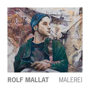 ROLF MALLAT MALEREI von Mallat,  Rolf