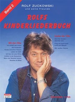 Rolfs Kinderliederbuch. Melodie, Akkorde, Gitarrengriffe / Rolfs Kinderliederbuch. Band 2 von O'Brien Docker,  John, Zuckowski,  Rolf