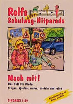 Rolfs neue Schulweg-Hitparade / Mach-mit-Heft für Kinder von Hess,  Michael, Neelen,  Ingrid, Zuckowski,  Rolf