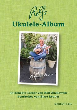 Rolfs Ukulele-Album von Reuver,  Birte, Zuckowski,  Rolf