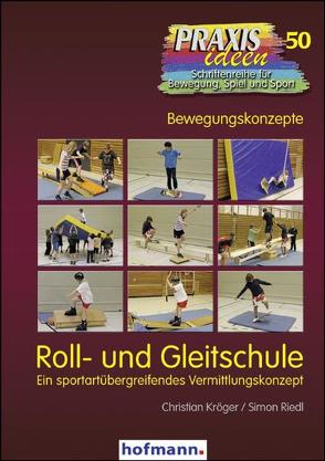 Roll- und Gleitschule von Kröger,  Christian, Riedl,  Simon