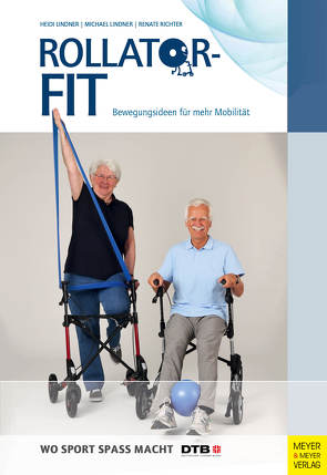 Rollator-Fit von Lindner,  Heidi, Lindner,  Michael, Richter,  Renate