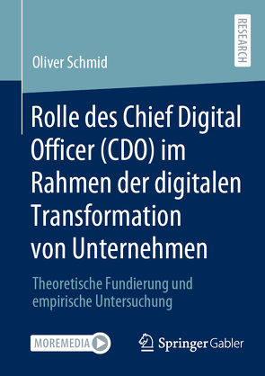 Rolle des Chief Digital Officer (CDO) im Rahmen der digitalen Transformation von Unternehmen von Schmid,  Oliver