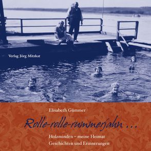 Rolle-rolle-rummerjahn… von Friedrich,  Karl-Heinz, Gümmer,  Elisabeth