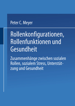 Rollenkonfigurationen Rollenfunktionen und Gesundheit von Meyer,  Peter C