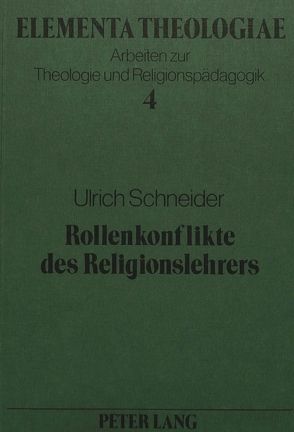 Rollenkonflikte des Religionslehrers von Schneider,  Ulrich