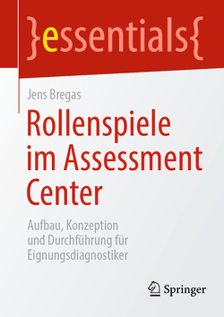 Rollenspiele im Assessment Center von Bregas,  Jens