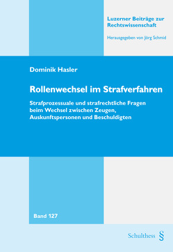 Rollenwechsel im Strafverfahren von Hasler,  Dominik