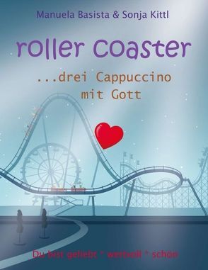 roller coaster von Basista,  Manuela, Kittl,  Sonja