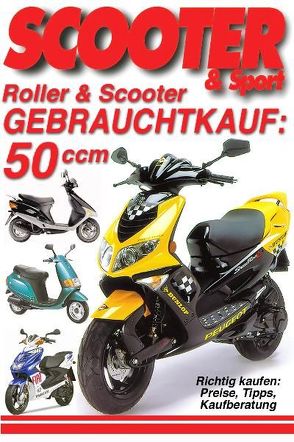 Roller & Scooter Gebrauchtkauf: 50 ccm von Wagner,  Reinhold, Wimme,  Günter