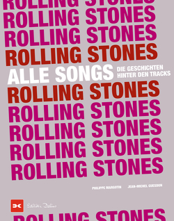 Rolling Stones – Alle Songs von Margotin,  Philippe, Pasquay,  Sarah, Sievers,  Frank