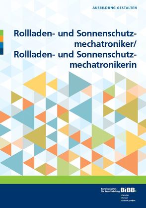 Rollladen- und Sonnenschutzmechatroniker/Rollladen- und Sonnenschutzmechatronikerin von Fitzner-Kohn,  Petra, Schreiber,  Daniel