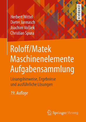 Roloff/Matek Maschinenelemente Aufgabensammlung von Jannasch,  Dieter, Spura,  Christian, Vossiek,  Joachim, Wittel,  Herbert