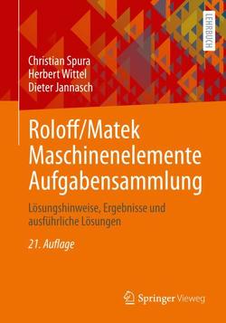 Roloff/Matek Maschinenelemente Aufgabensammlung von Jannasch,  Dieter, Spura,  Christian, Wittel,  Herbert