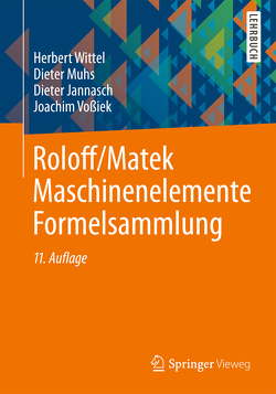 Roloff/Matek Maschinenelemente Formelsammlung von Jannasch,  Dieter, Muhs,  Dieter, Vossiek,  Joachim, Wittel,  Herbert