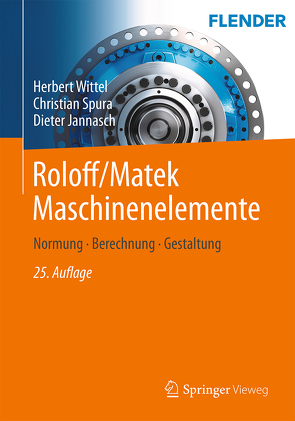 Roloff/Matek Maschinenelemente von Jannasch,  Dieter, Spura,  Christian, Wittel,  Herbert