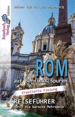 Rom auf Berninis Spuren von Foss,  Rainer, Meyenburg,  Ina