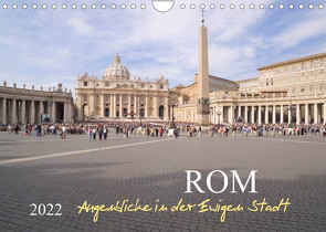 Rom, Augenblicke in der Ewigen StadtCH-Version (Wandkalender 2022 DIN A4 quer) von T. Frank,  Roland