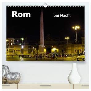 Rom bei Nacht (hochwertiger Premium Wandkalender 2024 DIN A2 quer), Kunstdruck in Hochglanz von Dürr,  Brigitte