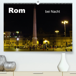 Rom bei Nacht (Premium, hochwertiger DIN A2 Wandkalender 2020, Kunstdruck in Hochglanz) von Dürr,  Brigitte