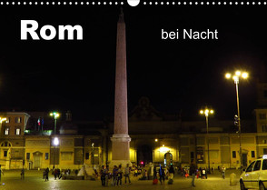 Rom bei Nacht (Wandkalender 2022 DIN A3 quer) von Dürr,  Brigitte