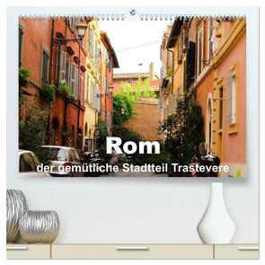 Rom – der gemütliche Stadtteil Trastevere (hochwertiger Premium Wandkalender 2024 DIN A2 quer), Kunstdruck in Hochglanz von Dürr,  Brigitte