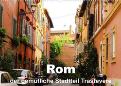 Rom – der gemütliche Stadtteil Trastevere (Wandkalender 2023 DIN A2 quer) von Dürr,  Brigitte