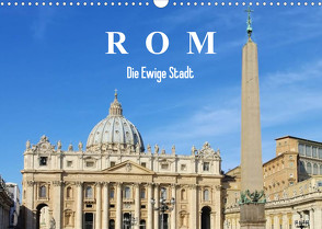 Rom – Die Ewige Stadt (Wandkalender 2023 DIN A3 quer) von LianeM