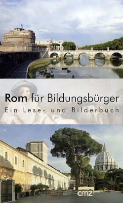 Rom für Bildungsbürger von Clasen,  Winrich C.-W., Hauschildt,  Eberhard, Kinzig,  Wolfram