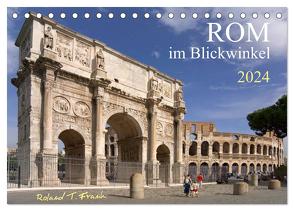 Rom im Blickwinkel (Tischkalender 2024 DIN A5 quer), CALVENDO Monatskalender von T. Frank,  Roland